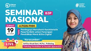 SEMINAR NASIONAL Pentingnya Memahami Karakteristik Peserta Didik untuk Penerapan Pendidikan Moral [upl. by Fosque]