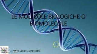 Le molecole biologiche o biomolecole [upl. by Gnim436]