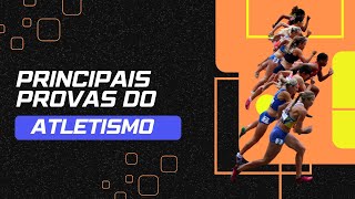 VOCÊ CONHECE AS PRINCIPAIS PROVAS DO ATLETISMO [upl. by Ordep]