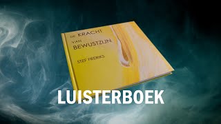 Luisterboek De Kracht van Bewustzijn  Stef Freriks [upl. by Airoled]