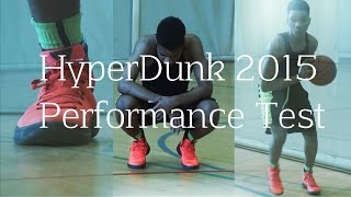 Hyperdunk 2015 Performance Test  Review  On Court [upl. by Melena]