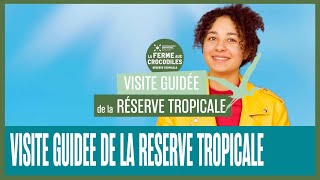 VISITE GUIDEE DE LA RESERVE TROPICALE [upl. by Nyleda]