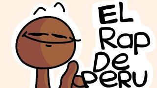 El rap De Perú🌚 Animación Original Completa [upl. by Enitnatsnoc]