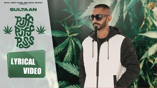 Puff Puff Pass Lyrical  Sultaan  Gavy Dhaliwal Bhallwaan Swapan Gur Chahal  Skull Beat Music [upl. by Townshend359]