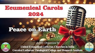 Ecumenical Carols 2024  UELCI amp GLTC  7th December 2024 [upl. by Alleinnad]