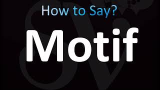 How to Pronounce Motif CORRECTLY [upl. by Leirza419]