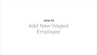 How To Add New Waged Employee [upl. by Ayouqat513]