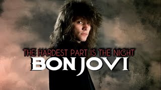 Bon Jovi  The Hardest Part Is The Night [upl. by Kary474]