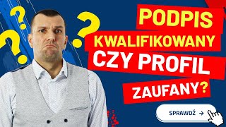 🤔 Czym różni się podpis elektroniczny kwalifikowany od profilu zaufanego [upl. by Leahcar483]