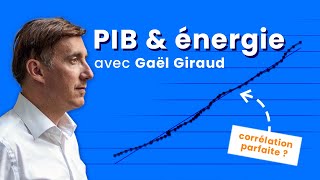 Quel lien direct entre le PIB et lénergie  par Gaël Giraud [upl. by Helbon]