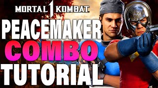 MK1 PEACEMAKER Combos  MK1  Peacemaker Combo Tutorial [upl. by Yleak]