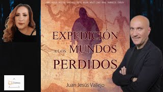 Expedición a los mundos perdidos con Juan Jesús Vallejo Conoce varios enigmas Cósmica [upl. by Osgood]