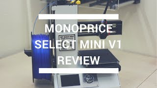 Monoprice Select Mini v1 Review [upl. by Netty909]