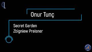 Onur Tunç  Secret Garden Zbigniew Preisner [upl. by Mavra]