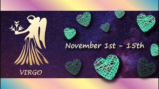 Virgo November 1st  15th INNOCENT LOVE amp PASSION bringing out the best in each other [upl. by Esinned975]