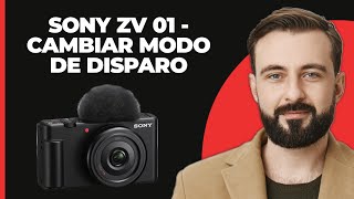 Sony ZV 01  ¡Cómo Cambiar el Modo de Disparo [upl. by Lerraf]