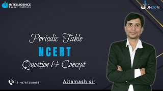 Periodic Table NCERT Question amp Concept By Altamash sir junoon neet [upl. by Omsare]