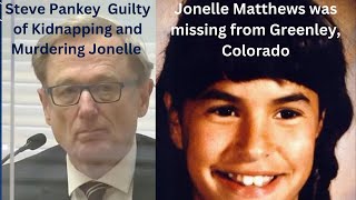 Steve Pankey Guilty of Kidnapping and Murdering Jonelle Matthews [upl. by Arturo573]