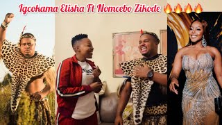 Igcokama Elisha Ft Nomcebo Zikode  ishubile likhala ngokumataniswa [upl. by Zakaria787]