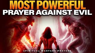 Powerful Prayer For Gods Protection Against Evil  Spiritual Warfare Prayers [upl. by Lilia]