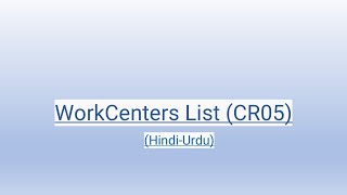 Work Centers List CR05 HindiUrdu [upl. by Fiel307]