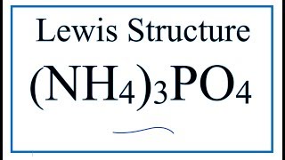 How to draw the NH43PO4 Lewis Dot Structure Ammonium Phosphate [upl. by Petrine]