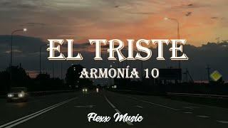 El triste Letra  Armonía 10 [upl. by Francoise548]