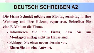 Goethe A2 SCHREIBEN EMail  Die Firma Schmidt möchte am Montagvormittag Ihre Heizung reparieren [upl. by Aimas932]