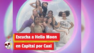 Escucha a Hello Moon en Capital por Cual [upl. by Asseret]