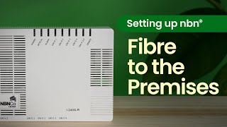 How to set up nbn® Fibre to the Premises FTTP connection [upl. by Bessy]