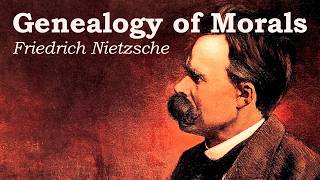 Genealogy of Morals  Nietzsche  Complete Audiobook [upl. by Anomas]