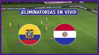 🔴 ECUADOR vs PARAGUAY EN VIVO ⚽ ELIMINATORIAS SUDAMERICANA  FECHA 9  LA SECTA DEPORTIVA [upl. by Oswal]