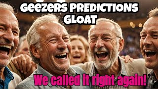 Another Prediction amp Geezers Gloat [upl. by Namyw]