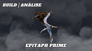 Epitaph Prime Build Warframe Gameplay [upl. by Adair]