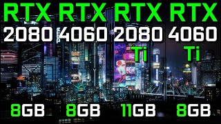 RTX 2080 vs RTX 4060 vs RTX 2080 Ti vs RTX 4060 Ti  Test in 15 Games  2024 [upl. by Ulund899]