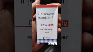 Ceftriaxone injectionOfracel injectionबुखार ठंड का इंजेक्शनCeftriaxone 1gm injection use in hindi [upl. by Nangem]