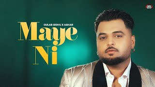 MAA NI MAA MAINU DE DILASE  MAYE NI MAINU CHAD KE TUR GAYA  MAYE NI GULAB SIDHU  NEW PUNJABI SONG [upl. by Anonyw829]