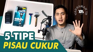 5 Tipe Pisau Cukur Razor Shaving [upl. by Anilrahc]