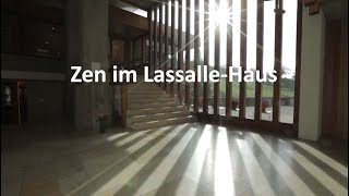 Zen im LassalleHaus [upl. by Yeltneb]