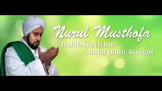 Sholawat Nurul Musthofa  Habib Syech bin Abdul Qodir Assegaf  Lirik [upl. by Aicia634]