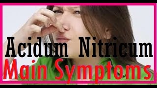 Acidum nitricum  Nitric Acidum  Nitric Acid  Nitac  Homeopathic Medicine  Main Symptoms [upl. by Nosretep]