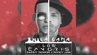 Nicky Jam Ft Daddy Yankee  En La Cama Dj Slap Edit [upl. by Rochette]