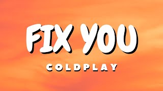 Coldplay‬  Fix You Lyrics [upl. by Assirrem]