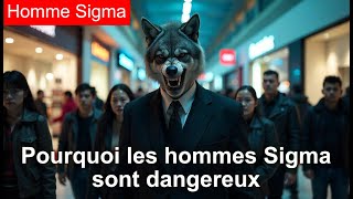 Pourquoi les hommes Sigma sont les hommes les plus redoutés au monde [upl. by Sheba]