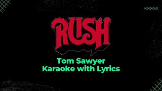 RUSH Tom Sawyer Karaoke With Lyrics [upl. by Shay935]