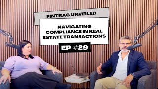 FINTRAC Unveiled Navigating Compliance in Real Estate Transactions  EP 29 [upl. by Adnolohs]