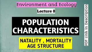 Natality  Mortality  Age Structure  Population Ecology  Ecology and Environment Lecture 8 [upl. by Allemrac]