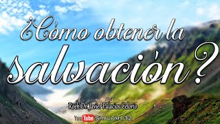 🔴 ¿Cómo se logra la salvación ¿Se puede ser salvo por el Roeh Dr Javier Palacios Celorio [upl. by Landre911]