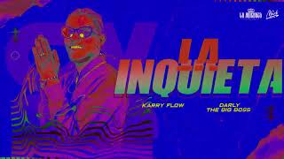 Karry Flow Darly The Big Boss  La Inquieta Audio La Amenaza [upl. by Shaine556]