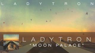 Ladytron  Moon Palace Audio [upl. by Llehcor]